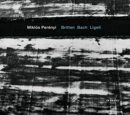 Britten. Bach. Ligeti