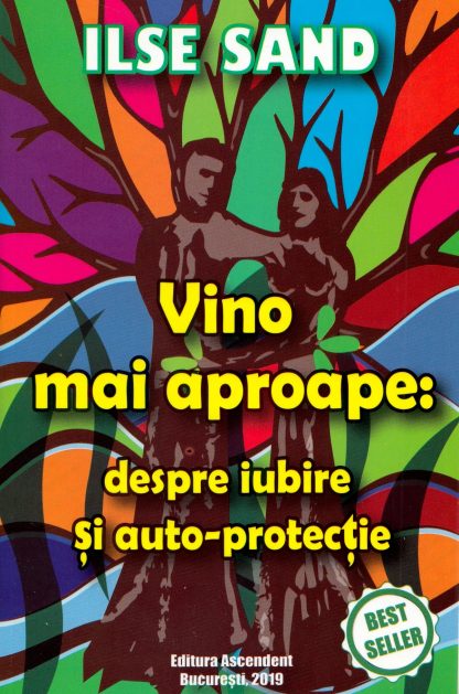 Vino mai aproape: despre iubire si auto-protectie