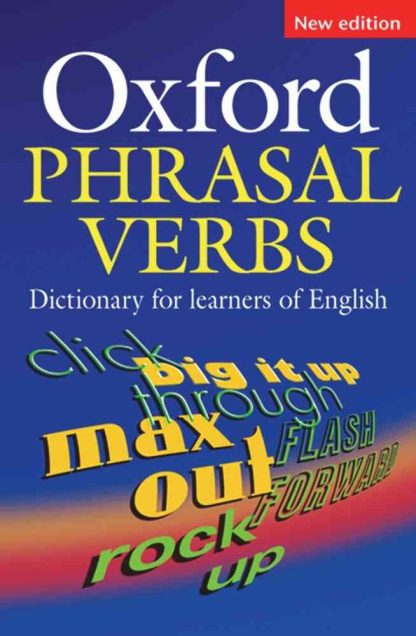 Oxford Phrasal Verbs Dictionary for Learners of English, 2nd Edition Paperback