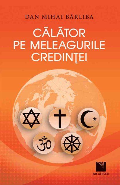 Călător pe meleagurile credinţei