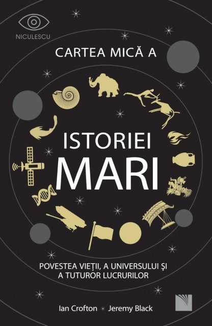 Cartea mică a istoriei mari: Povestea vieții, a Universului și a tuturor lucrurilor.