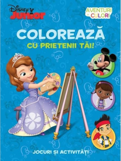 Disney. Colorează cu prietenii tăi! Aventuri în culori