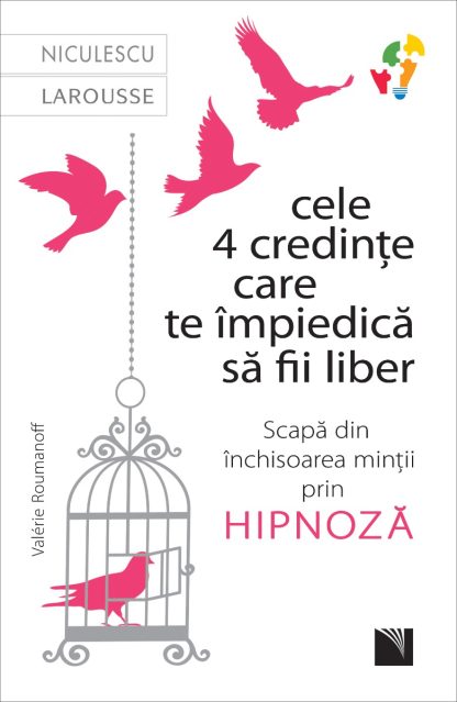 Cele 4 credințe care te împiedică să fii liber. Scapă din închisoarea minții prin hipnoză