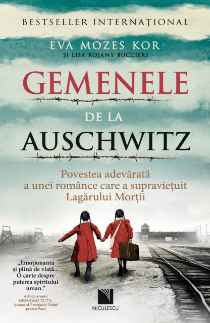 Gemenele de la Auschwitz. Povestea adevărată a unei românce care a supravieţuit Lagărului Morţii