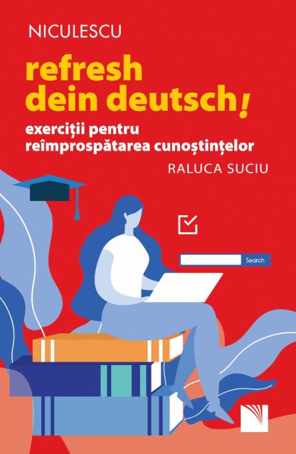 Refresh dein Deutsch! Exerciții pentru reîmprospătarea cunoștințelor.