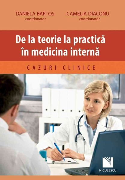 De la teorie la practică în medicina internă. Cazuri clinice