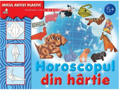 Horoscopul din hârtie. Activități 5-9 ani. Micul artist plastic