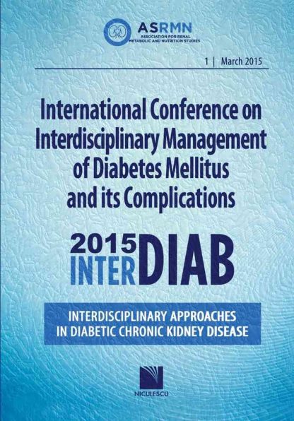 International Conference on Interdisciplinary Management of Diabetes Mellitus and its Complications – INTERDIAB 2015 / Interdisciplinary Approaches in Diabetic Chronic Kidney Disease