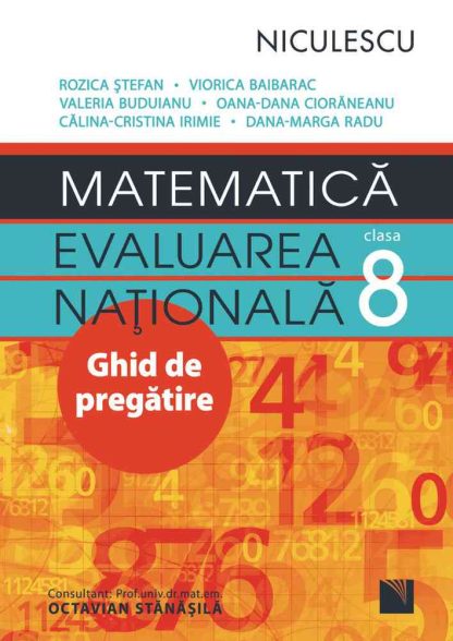 Matematică. Evaluarea Naţională clasa a VIII-a. Ghid de pregătire (Rozica Ştefan)