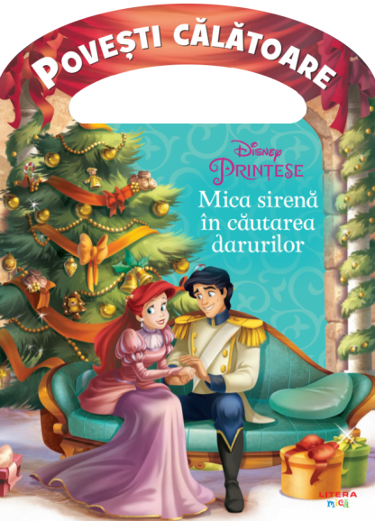 Disney. Printese. Mica sirena in cautarea darurilor. Povesti calatoare